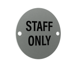 [E5009.700] Staff Only Sign - 76mm diameter - Satin Stainless Steel